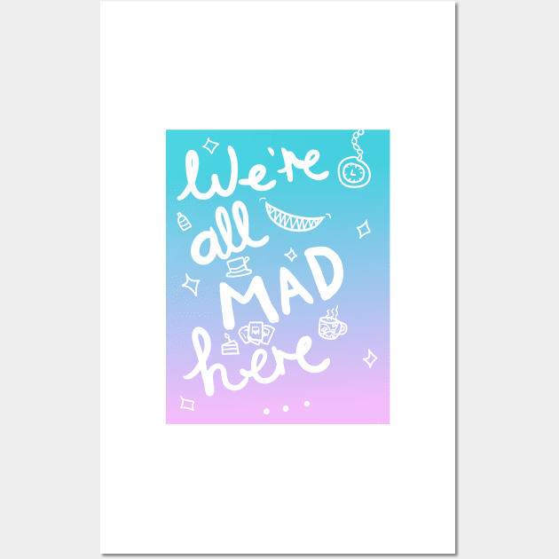 We're all mad here | Alice in Wonderland Wall Art by ichigobunny